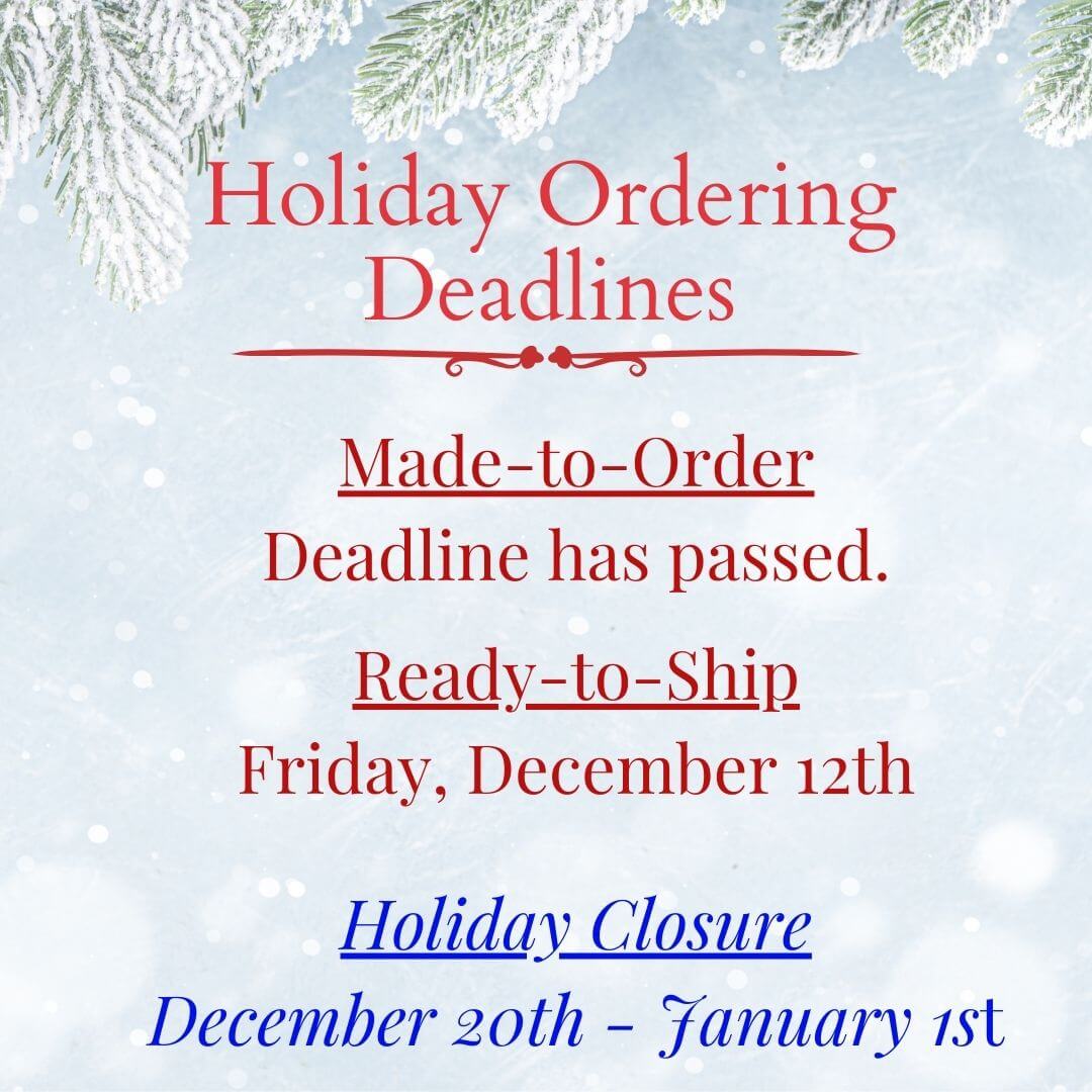Holiday Order Deadlines are ending